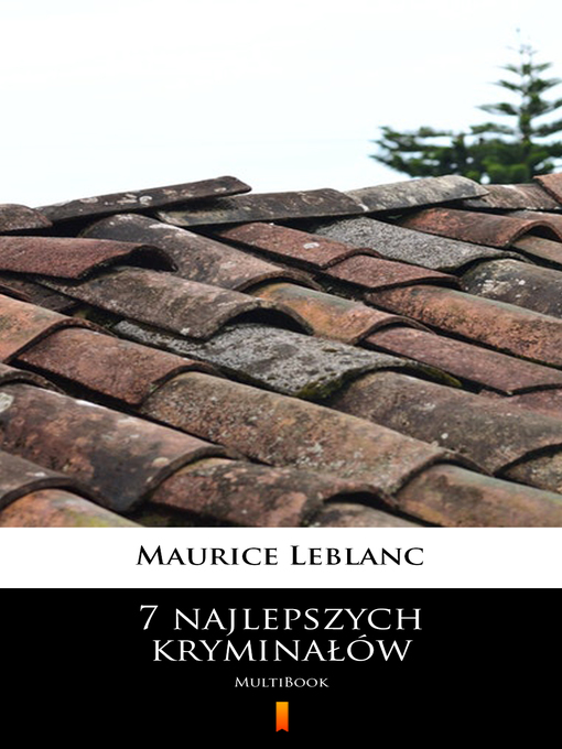 Title details for 7 najlepszych kryminałów by Maurice Leblanc - Wait list